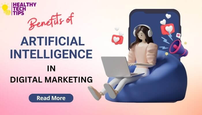 Benefits of AI in digital marketing