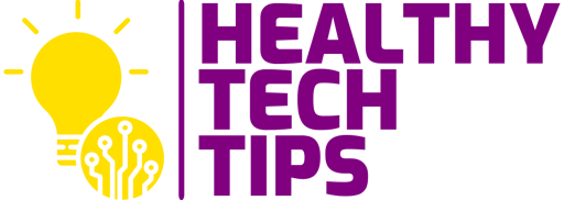 Healthy Tech Tips